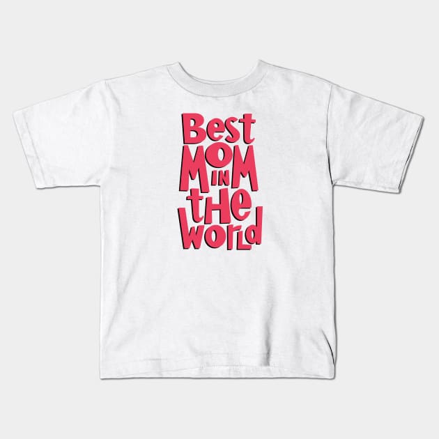 Best Mom Kids T-Shirt by AdrianaStore